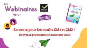 Webinaire En route pour les mathématiques CM1 CM2 Hatier nouveaux programmes
